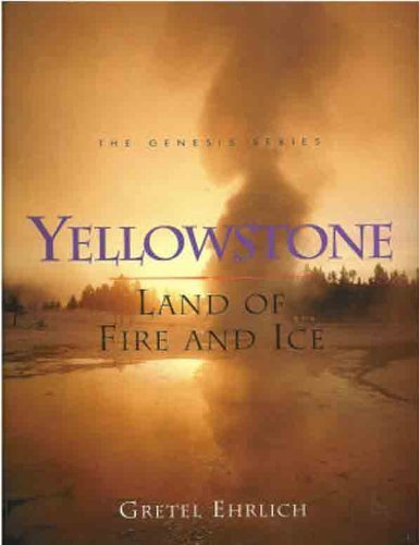 Yellowstone: Land of Fire and Ice (Genesis) (Paperback)