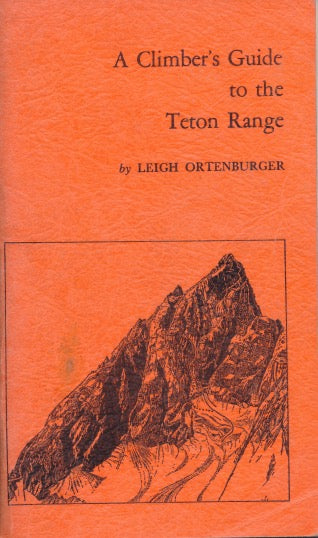 A Climber’s Guide to the Teton Range (Condensed Edition)