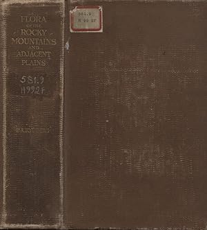 Flora of the Rocky Mountains and Adjacent Plains; Colorado, Utah, Wyoming, Idaho, Montana, Saskatchewan, Alberta, and Neighboring Parts of Nebraska, South Dakota, North Dakota, and British Columbia