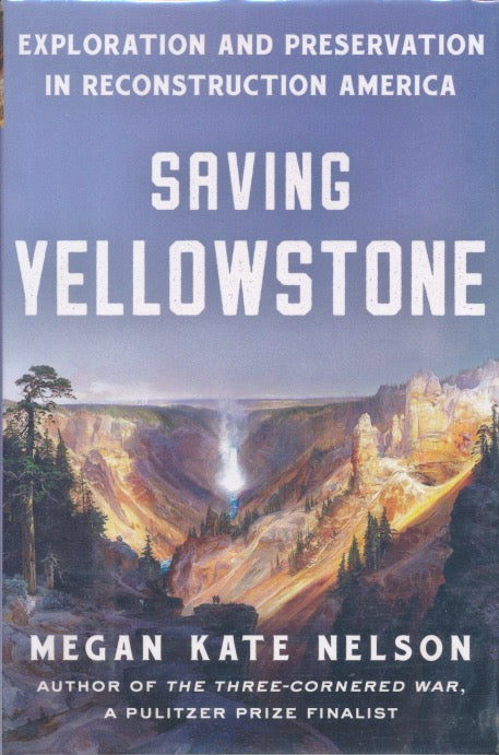 Saving Yellowstone: Exploration and Preservation in Reconstruction America